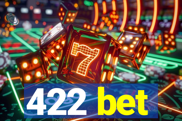 422 bet